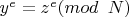 $y^e=z^e (mod\verb