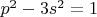 $p^2  - 3s^2  = 1$