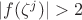 $|f(\zeta^j)|>2$
