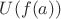 $U(f(a))$