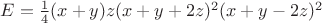 $E=\frac{1}{4}(x+y)z(x+y+2z)^2(x+y-2z)^2$