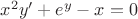 $x^2y'+e^y-x=0$