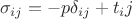 $$\sigma_{ij}=-p\delta_{ij}+t_ij$$