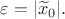 $\varepsilon =|\widetilde{x}_0|.$