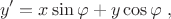 $$y' = x \sin \varphi + y \cos \varphi\; ,$$
