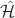 $\hat{\mathcal H}$