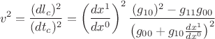 $$v^2=\frac{(dl_c)^2}{(dt_c)^2}=\left(\frac{dx^1}{dx^0}\right)^2 \frac{(g_{10})^2-g_{11}g_{00}}{\left( g_{00}+g_{10} \frac{dx^1}{dx^0} \right)^2}$$