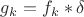 $g_k=f_k*\delta$ $g_k=f_k*\delta$