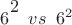 $6\raisebox{\height}{\(2\)} \;\;vs\;\;6^2$