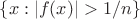 $\{x: |f(x)|>1/n\}$
