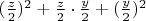 $(\frac{z}{2})^2+\frac{z}{2}\cdot \frac{y}{2} + (\frac{y}{2})^2 $