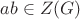 $ab\in Z(G)$