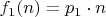 $f_1(n)=p_1 \cdot n$