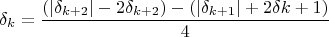 $$\delta_k=\frac{(|\delta_{k+2}|-2\delta_{k+2})-(|\delta_{k+1}|+2\delta{k+1})}{4}$$