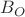 $B_O$