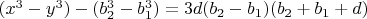 $(x^3-y^3)-(b_2^3-b_1^3)=3d(b_2-b_1)(b_2+b_1+d)$