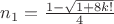 $n_1 = \frac{1-\sqrt{1+8k!}}{4}$