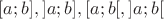 $[a;b],]a;b],[a;b[,]a;b[$
