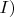 $I)$