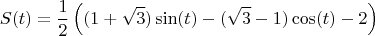 $$S(t) = \frac{1}{2} \left ( (1+\sqrt{3}) \sin(t) - (\sqrt{3}-1) \cos(t) - 2 \right )$$