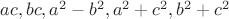 $ac, bc, a^2-b^2,a^2+c^2,b^2+c^2$