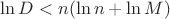 $\ln D < n (\ln n + \ln M)$