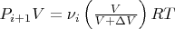 $P_{i+1}V=\nu _i\left(\frac{V}{V+\Delta V}\right)RT$