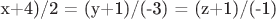 х+4)/2 = (у+1)/(-3) = (z+1)/(-1)