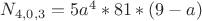 $N_{4,0,3}=5a^4*81*(9-a)$