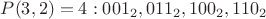 $P(3,2)=4: 001_2, 011_2, 100_2, 110_2$