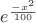 $e^\frac{-x^2}{100}$