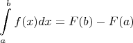 $$\int\limits_a^bf(x)dx=F(b)-F(a)$$