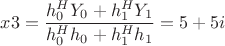$\[x3 = \dfrac{{h_0^H{Y_0} + h_1^H{Y_1}}}{{h_0^H{h_0} + h_1^H{h_1}}} = 5 + 5i\]$
