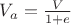 $V_a=\frac{V}{1+e}$