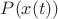 $P(x(t))$