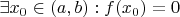 $\exists x_0 \in (a,b): f(x_0)=0$