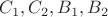 $C_1,C_2,B_1,B_2$