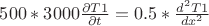 $500*3000\frac{\partial T1}{\partial t}=0.5*\frac{d^2 T1}{d x^2}$