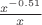 $\frac{x^{-0{.}51}}{x}$