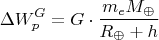 $$\Delta W_p^G=G\cdot \frac{m_e M_\oplus}{R_\oplus+h}$$