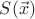 $S(\vec{x})$