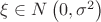 $\xi\in N\left(0,\sigma^2\right)$