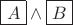 $\boxed{A}\wedge\boxed{B}_{\vphantom{,}}$