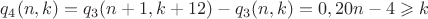 $q_4(n,k)=q_3(n+1,k+12)-q_3(n,k)=0, 20n-4\geqslant k$