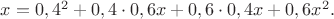 $x=0,4^2+0,4\cdot 0,6x+0,6\cdot 0,4x+0,6x^2.$