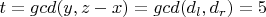 $ t=gcd(y,z-x)=gcd(d_{l}, d_{r})=5 $