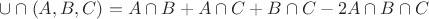 $\cup \cap (A,B,C) =  A \cap B +  A \cap C + B \cap C -  2 A \cap B \cap C$