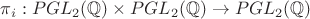 $\pi_i : PGL_2(\mathbb{Q}) \times PGL_2(\mathbb{Q}) \rightarrow PGL_2(\mathbb{Q})$