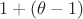 $1+(\theta-1)$