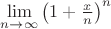 $\lim\limits_{n \to \infty} \left(1 + \frac{x}{n}\right)^n$